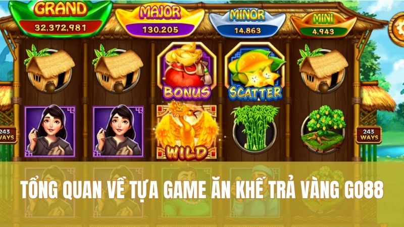 tong-quan-ve-tua-game-an-khe-tra-vang-go88